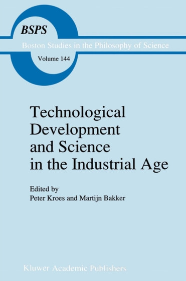Technological Development and Science in the Industrial Age : New Perspectives on the Science-Technology Relationship : 144