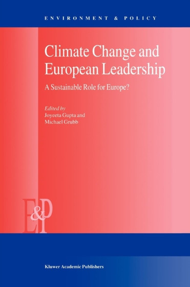 Climate Change and European Leadership : A Sustainable Role for Europe? : 27
