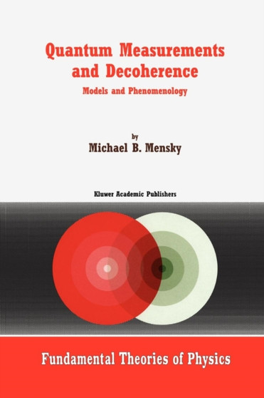 Quantum Measurements and Decoherence : Models and Phenomenology : 110