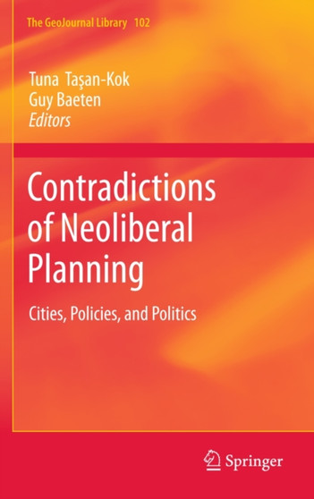 Contradictions of Neoliberal Planning : Cities, Policies, and Politics : 102