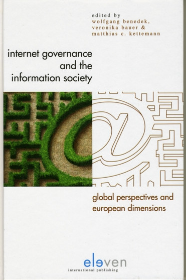Internet Governance and the Information Society : Global Perspectives and European Dimensions