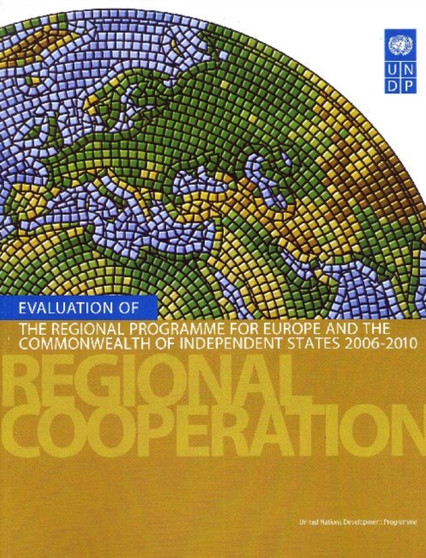 Evaluation of the Regional Programme for Europe and the Commonwealth of Independent States : 2006 to 2010