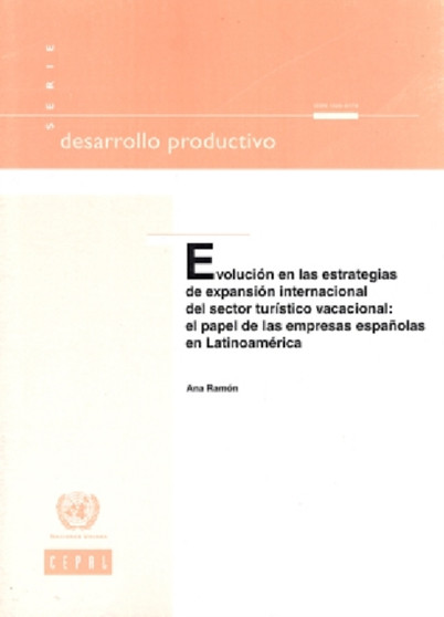 Evolucion en las estrategias de expansion internacional del sector turistico vacacional : El papel de las empresas Espanolas en Latinoamerica