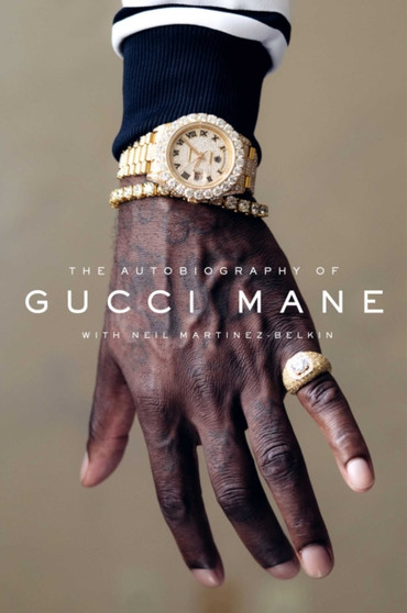 The Autobiography of Gucci Mane by Gucci Mane - Hardback