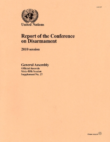Report of the Conference on Disarmament : 2010 Session
