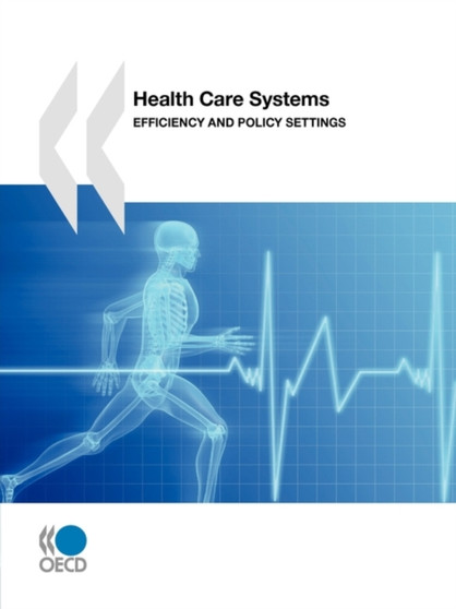 Health Care Systems : Efficiency and Policy Settings