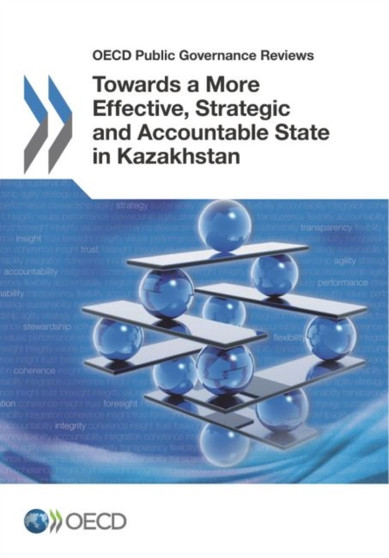 Towards a more effective, strategic and accountable state in Kazakhstan