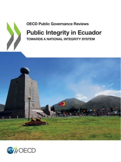 Public integrity in Ecuador : towards a national Integrity system