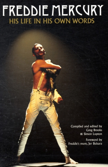 Freddie Mercury: A Life in His Own Words by Freddie Mercury - Paperback