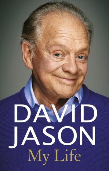 David Jason: My Life by David Jason - Hardback