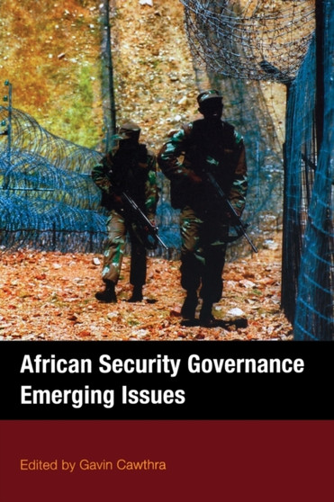 African Security Governance : Emerging Issues