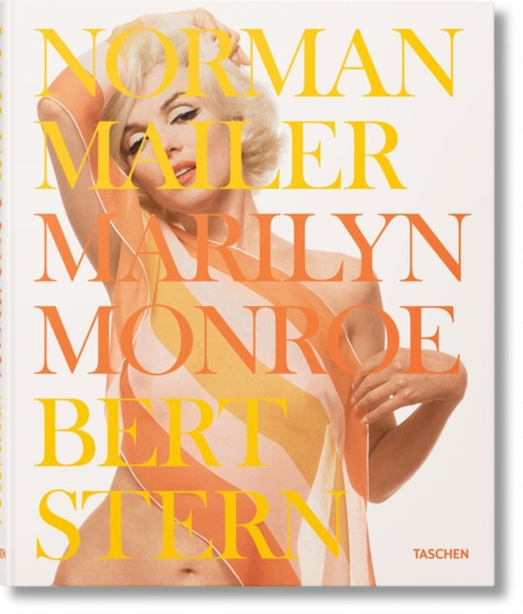 Norman Mailer/Bert Stern. Marilyn Monroe by Norman Mailer - Hardback