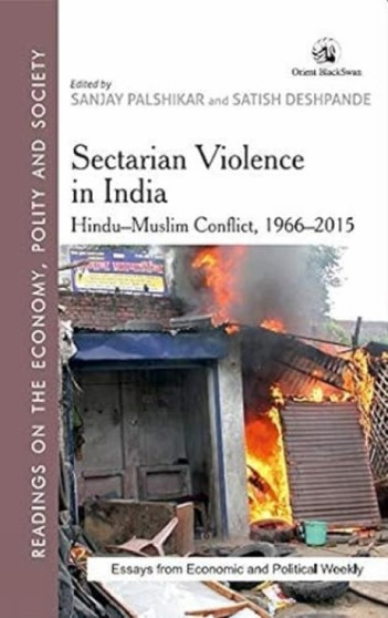 Sectarian Violence in India: : Hindu-Muslim Conflict, 1966-2015
