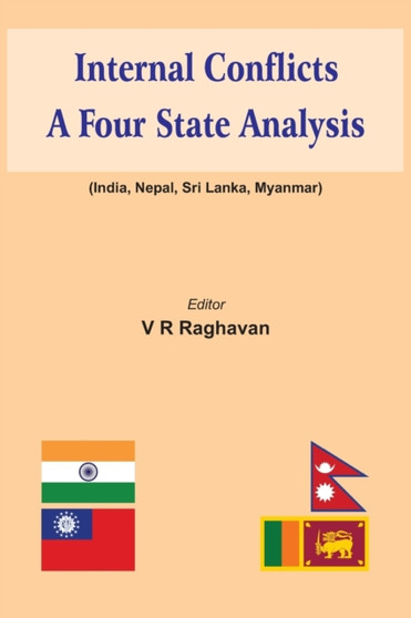 Internal Conflicts : A Four State Analysis (India | Nepal | Sri Lanka | Myanmar)
