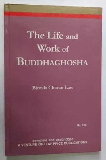 The Life and Works of Buddhaghosha