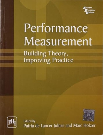 Performance Measurement : Building Theory, Improving Practice