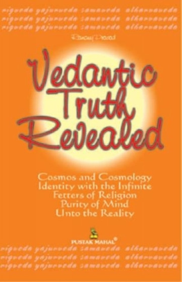 Vedantic Truth Revealed