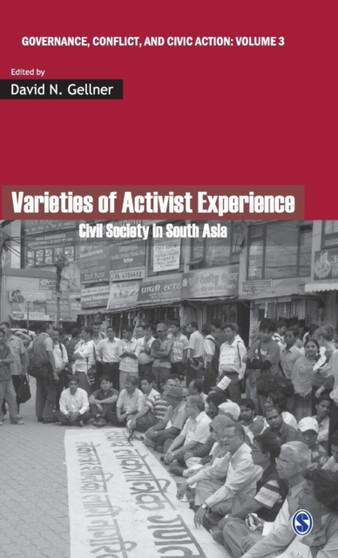 Varieties of Activist Experience : Civil Society in South Asia