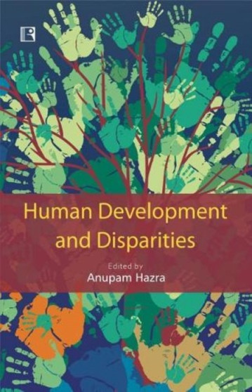 Human Development and Disparities : Issues and Concerns for Northeast India