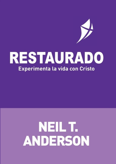 Restaurado : Experimenta la vida con Cristo