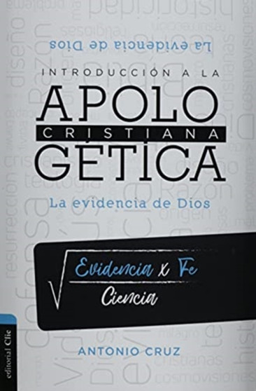Introduccion a la apologetica cristiana : La evidencia de Dios