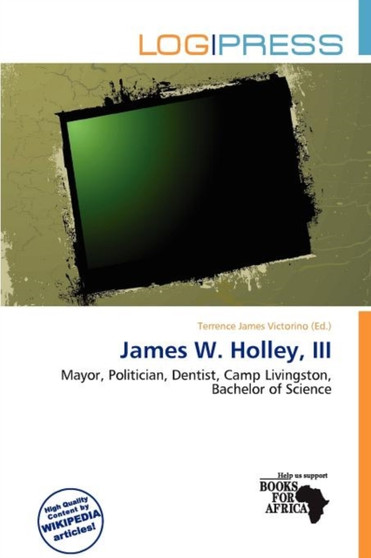 James W. Holley, III
