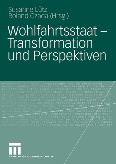 Wohlfahrtsstaat - Transformation und Perspektiven