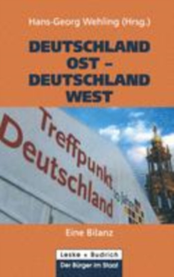 Deutschland Ost - Deutschland West : Eine Bilanz : 3