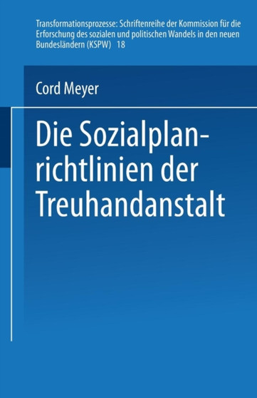 Die Sozialplanrichtlinien der Treuhandanstalt : 18