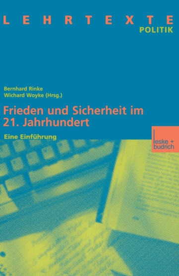Frieden und Sicherheit im 21. Jahrhundert : Eine Einfuhrung