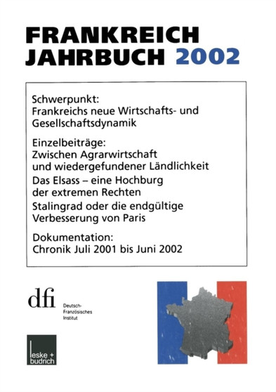 Frankreich-Jahrbuch 2002 : Politik, Wirtschaft, Gesellschaft, Geschichte, Kultur Frankreich-Jahrbuch 2002 : Politik, Wirtschaft, Gesellschaft, Geschichte, Kultur