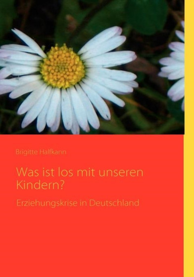 Was Ist Los Mit Unseren Kindern?