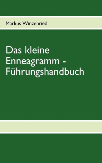 Das Kleine Enneagramm - F Hrungshandbuch
