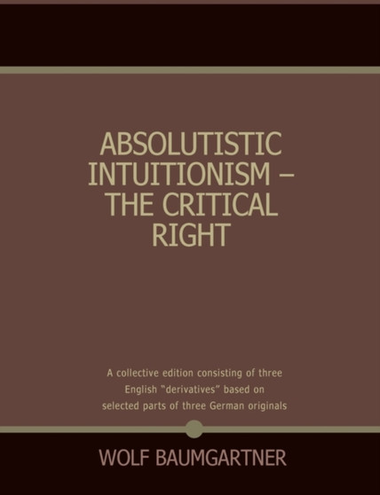 Absolutistic Intuitionism - The Critical Right