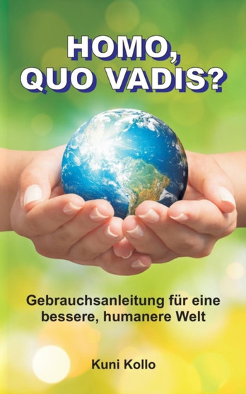 Homo, Quo Vadis?