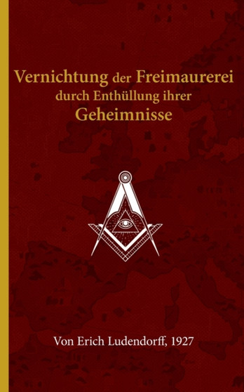 Vernichtung der Freimaurerei durch Enthullung ihrer Geheimnisse