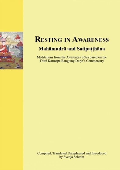 Resting in Awareness : Mahamudra and Satipatthana