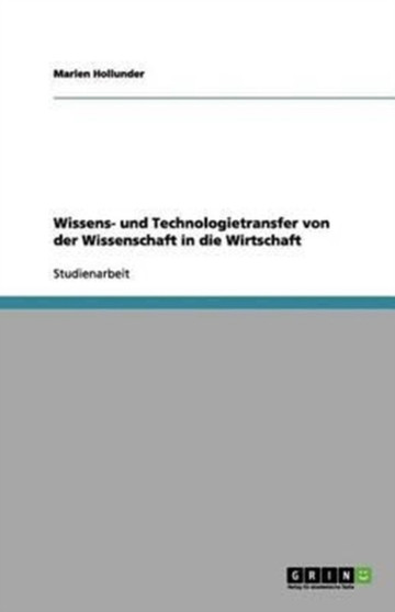 Wissens- und Technologietransfer von der Wissenschaft in die Wirtschaft