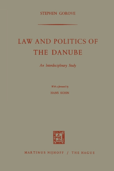 Law and Politics of the Danube : An Interdisciplinary Study