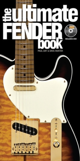 The Ultimate Fender Book by Dave Hunter - Hardback