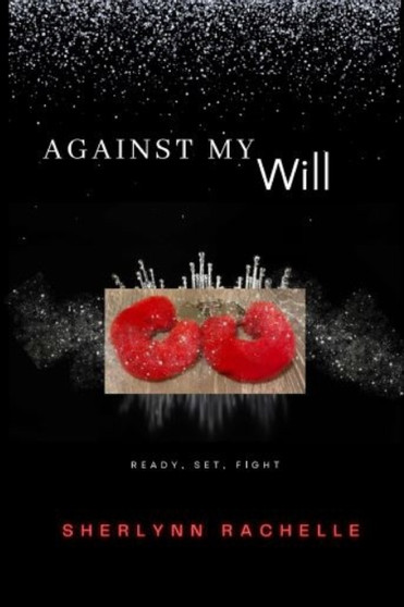 Against My Will : Ready Set Fight