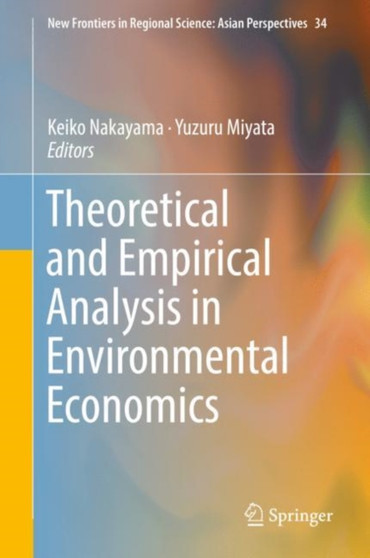 Theoretical and Empirical Analysis in Environmental Economics : 34