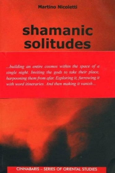 Shamanic Solitudes : Ecstacy, Madness and Spirit Possession in the Nepal Himalayas