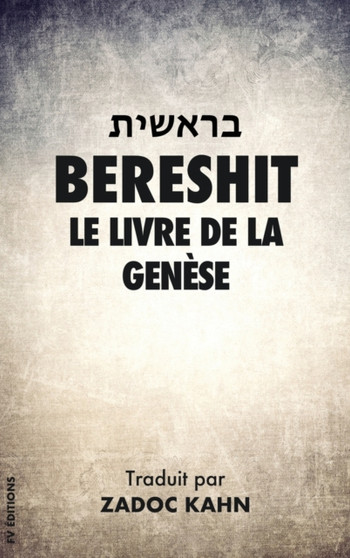 Bereshit : Le Livre de la Genese : 1