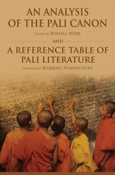 An Analysis of the Pali Canon : And a Reference Table of Pali Literature