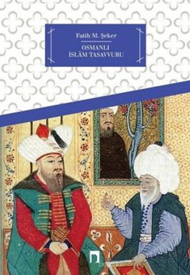 Osmanli Islam Tasavvuru : 543
