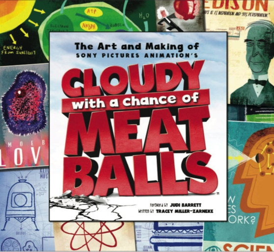 The Art and Making of "Cloudy with a Chance of Meatballs" by Tracey Miller-Zarneke - Hardback