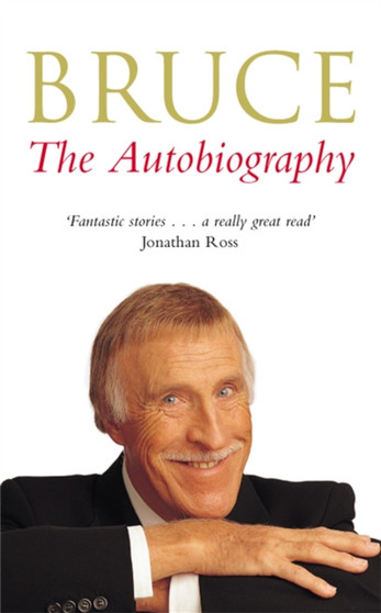 Bruce : The Autobiography by Bruce Forsyth - Paperback