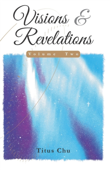 Visions and Revelations : Volume 2 : 2