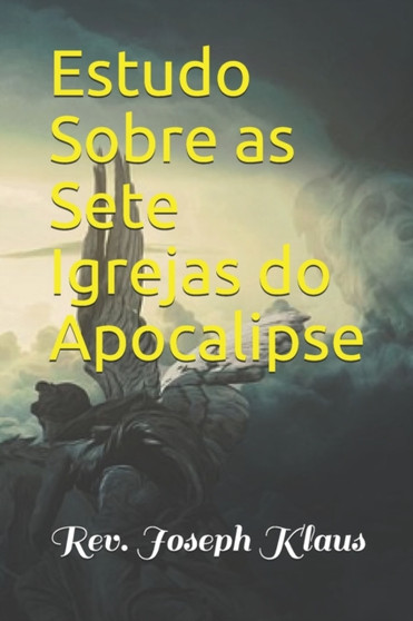 Estudo Sobre as Sete Igrejas do Apocalipse